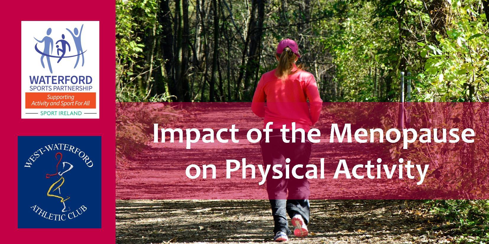 The Impact of Menopause on Physical Activity Waterford Sports